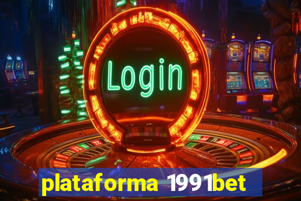 plataforma 1991bet